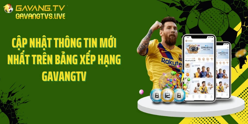 Cập nhật thông tin mới nhất trên bảng xếp hạng Gavangtv