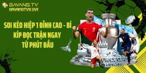 Soi Kèo Hiệp 1 Đỉnh Cao - Bí Kíp Đọc Trận Ngay Từ Phút Đầu
