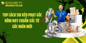 Top Cách Soi Kèo Phạt Góc Hôm Nay Chuẩn Xác Từ Góc Nhìn Mới
