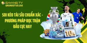 Soi Kèo Tài Sỉu Chuẩn Xác - Phương Pháp Đọc Trận Đấu Cực Hay
